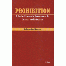 Prohibition : A Socio-Economic Assessment in Gujarat and Mizoram